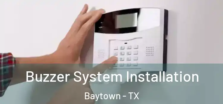 Buzzer System Installation Baytown - TX
