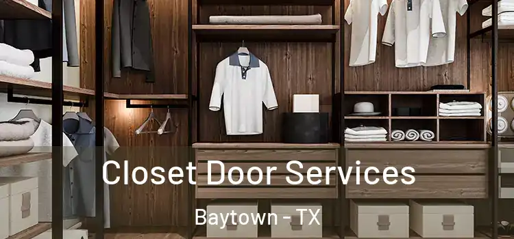  Closet Door Services Baytown - TX