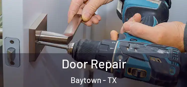 Door Repair Baytown - TX