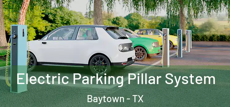  Electric Parking Pillar System Baytown - TX