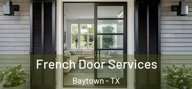  French Door Services Baytown - TX