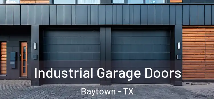  Industrial Garage Doors Baytown - TX