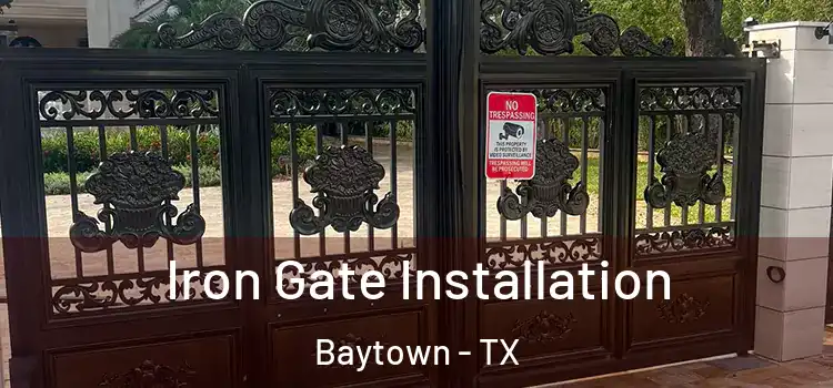 Iron Gate Installation Baytown - TX