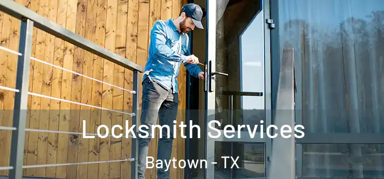 Locksmith Services Baytown - TX