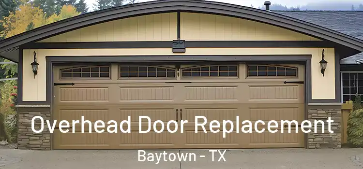  Overhead Door Replacement Baytown - TX