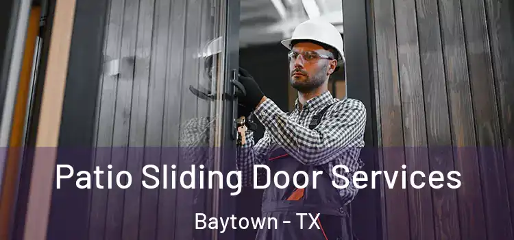 Patio Sliding Door Services Baytown - TX