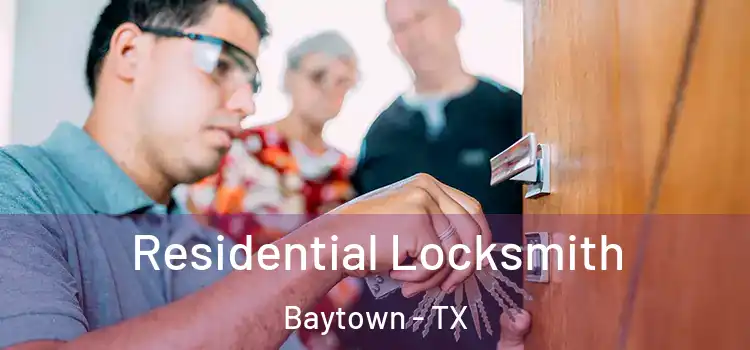 Residential Locksmith Baytown - TX
