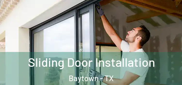  Sliding Door Installation Baytown - TX