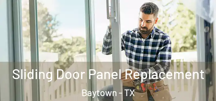  Sliding Door Panel Replacement Baytown - TX