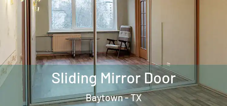  Sliding Mirror Door Baytown - TX
