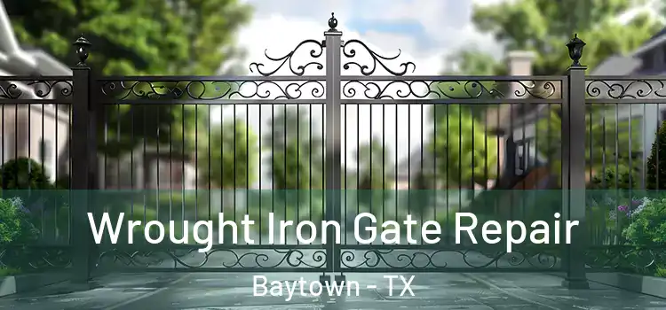 Wrought Iron Gate Repair Baytown - TX